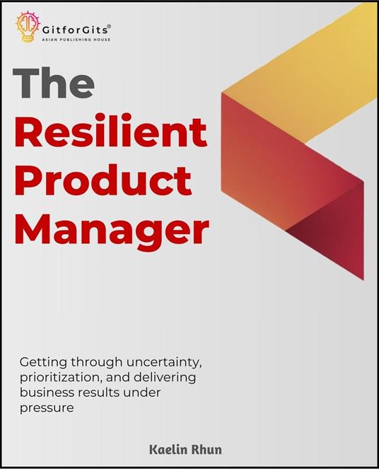 The Resilient Product Manager