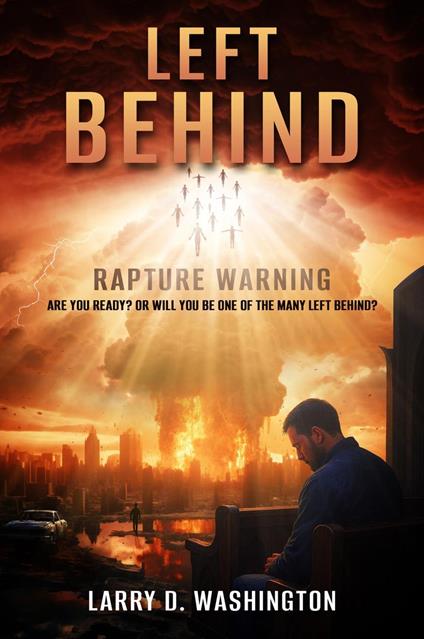 Left Behind (Rapture Warning)