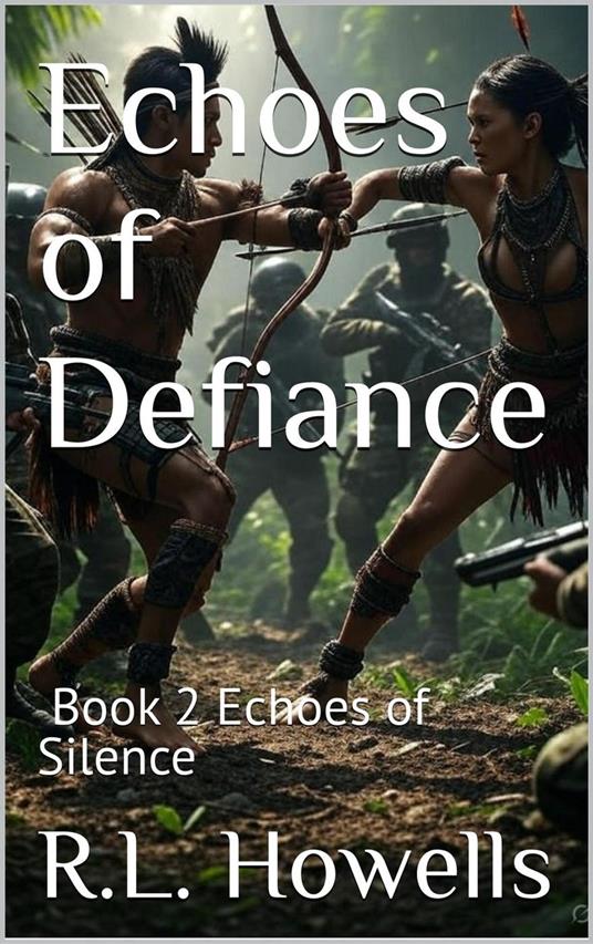 Echoes of Defiance Book 2 of the Echoes of Silence Series