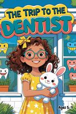 The Trip To The Dentist