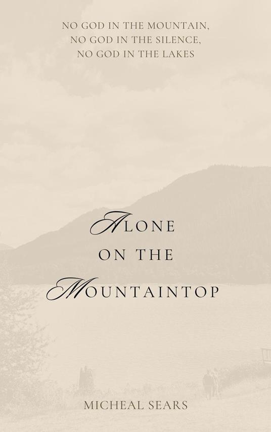 Alone on the Mountaintop