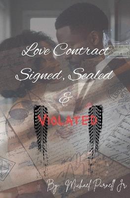 Love Contract Signed, Sealed & Violated - Michael Purnell - cover