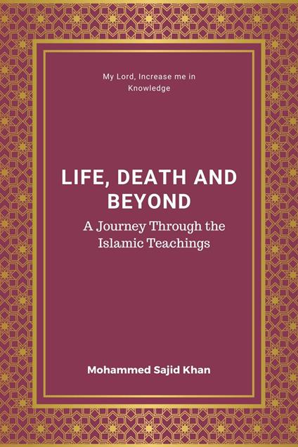 Life, Death and Beyond in Islam