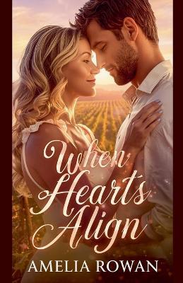 When Hearts Align - Amelia Rowan - cover