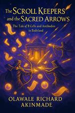 The Scrollkeepers and the Sacred Arrows: The Tale of B cells and Antibodies in Bodyland