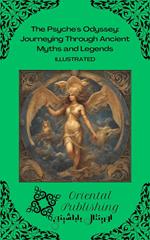 The Psyche's Odyssey: Journeying Through Ancient Myths and Legends