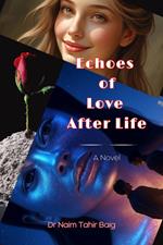 Echoes of Love After Life