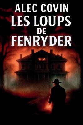 Les Loups de Fenryder - Alec Covin - cover