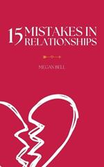 15 Mistakes in Relationships