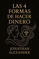 Las 4 formas de hacer dinero