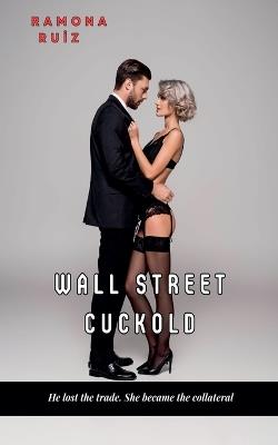 Wall Street Cuckold - Ramona Ruiz - cover