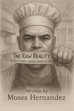The Raw Reality: A Chef's Honest Struggle Behind The Meal