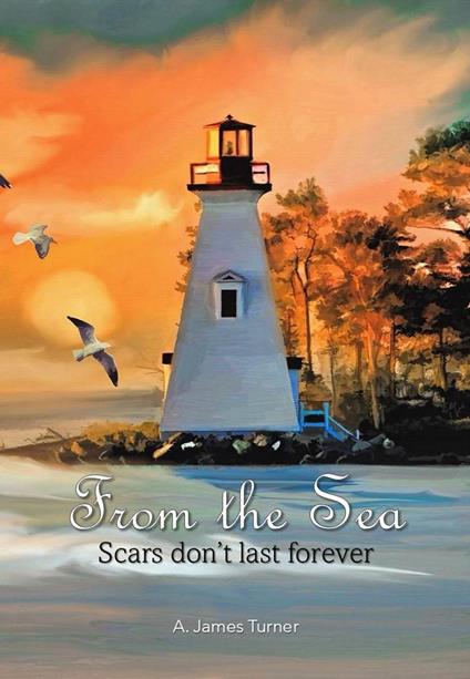 From The Sea: Scars Don't Last Forever
