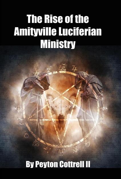 The Rise of the Amityville Luciferian Ministry