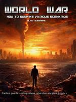 World War- How to Survive various Scenarios