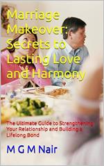 Marriage Makeover: Secrets to Lasting Love and Harmony