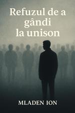 Refuzul de a gândi la unison