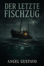 Der letzte Fischzug