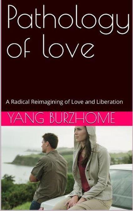 Pathology Of Love