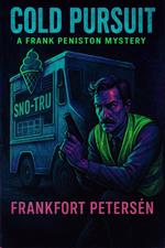 Cold Pursuit: A Frank Peniston Mystery