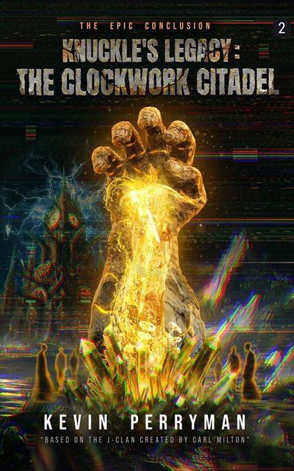 Knuckle's Legacy: The Clockwork Citadel: Volume Two