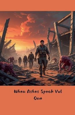When Ashes Speak Vol One - Ken Seng - cover