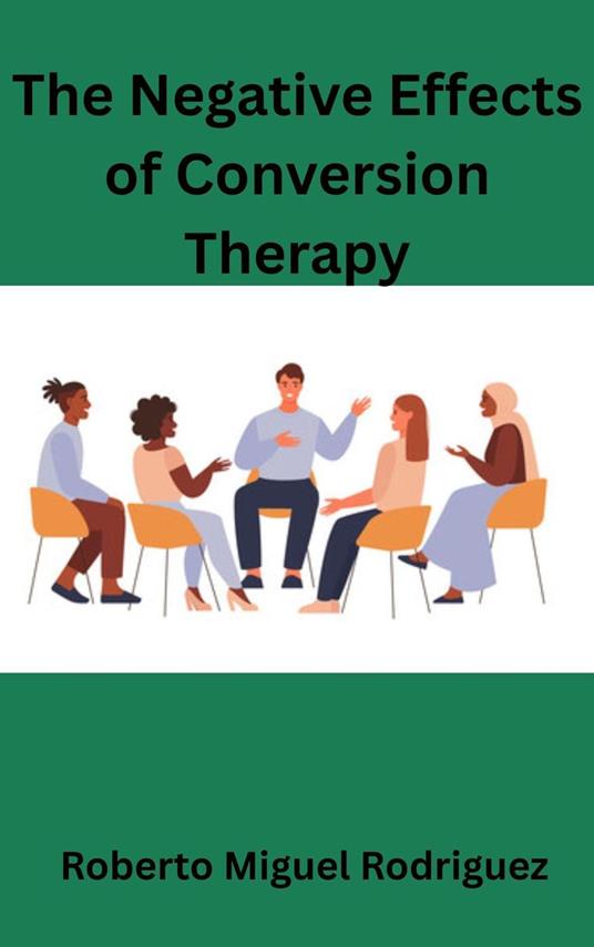 The Negative Effects of Conversion Therapy
