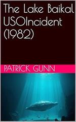 The Lake Baikal USO Incident (1982)