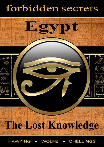Egypt, The Lost Knowledge