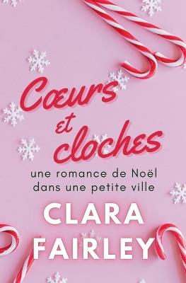 Coeurs et cloches - Clara Fairley - cover