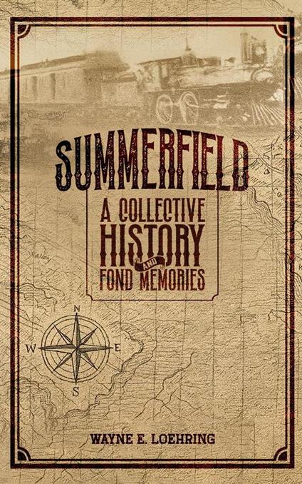 SUMMERFIELD, ILLINOIS: A Collective History and Fond Memories