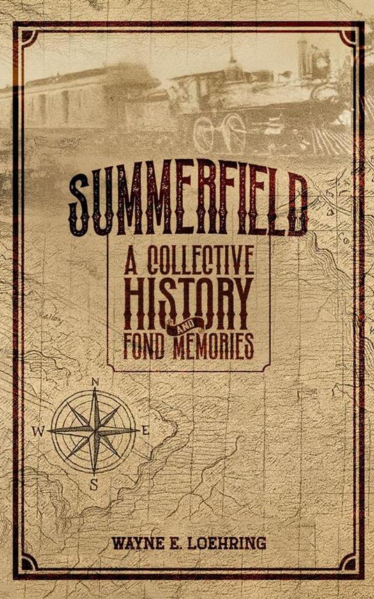 SUMMERFIELD, ILLINOIS: A Collective History and Fond Memories