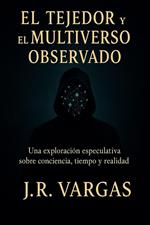 El Tejedor de Multiverso Observado