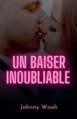 Un baiser inoubliable - Johnny Wooh - cover