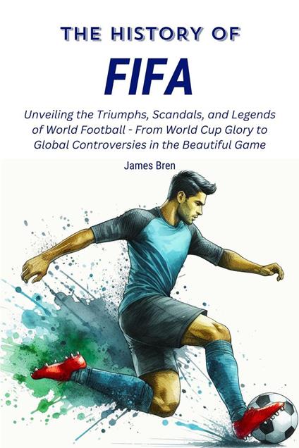 The History of FIFA