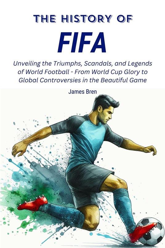 The History of FIFA