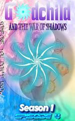 Godchild - and the war of Shadows (Season 1 Episode 4)