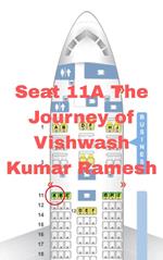Seat 11A The Journey of Vishwash Kumar Ramesh