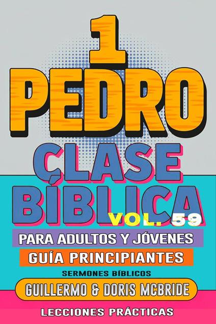 Clase Bíblica para Adultos y Jóvenes: Guía Principiantes — 1 Pedro