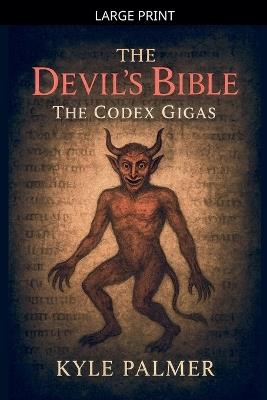 The Devil's Bible: The Codex Gigas - Kyle Palmer - cover