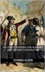 The Forgotten Rebellion: Alamance and the Road to Revolution