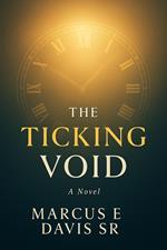 The Ticking Void