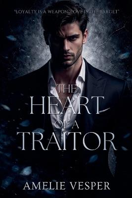 The Heart of a Traitor - Amelie Vesper - cover