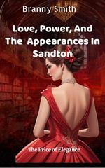 Love, Power, And The Appearances In Sandton