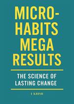 Micro-Habits, Mega Results: The Science of Lasting Change