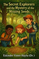 The Secret Explorers and the Mystery of the Missing Seeds