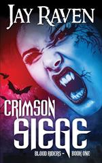 Crimson Siege: Blood Riders Book One