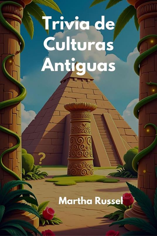 Trivia de Culturas Antiguas