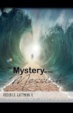 The Mystery of the Messiah