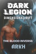 Dark Legion Dimensional Rift: The Blood Inverse